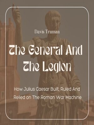 cover image of The General and the Legion